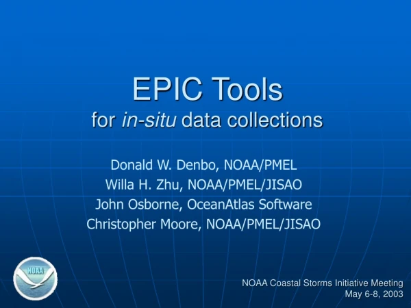 EPIC Tools for  in-situ  data collections