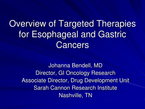 Overview of Targeted Therapies for Esophageal and Gastric Cancers