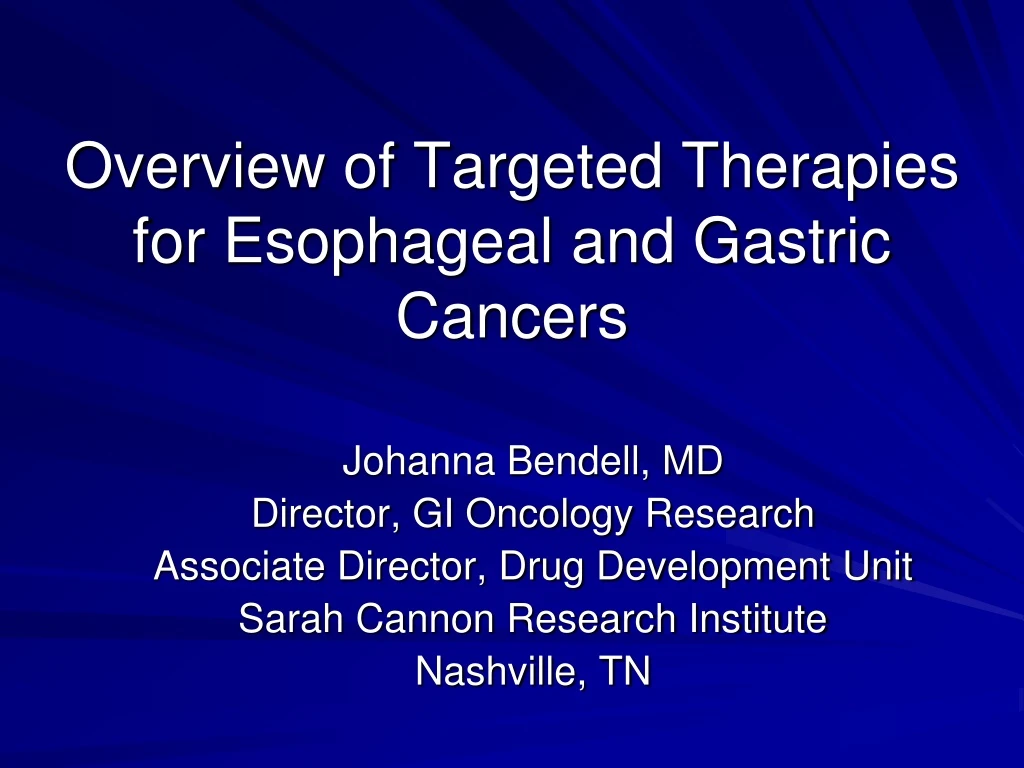 overview of targeted therapies for esophageal and gastric cancers