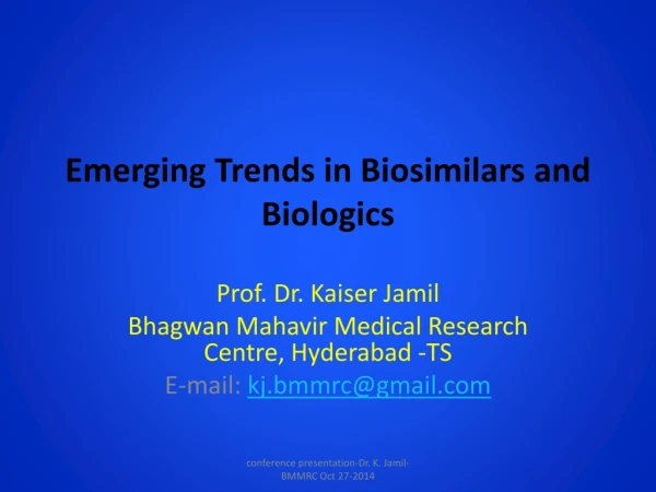 Emerging Trends in Biosimilars and Biologics