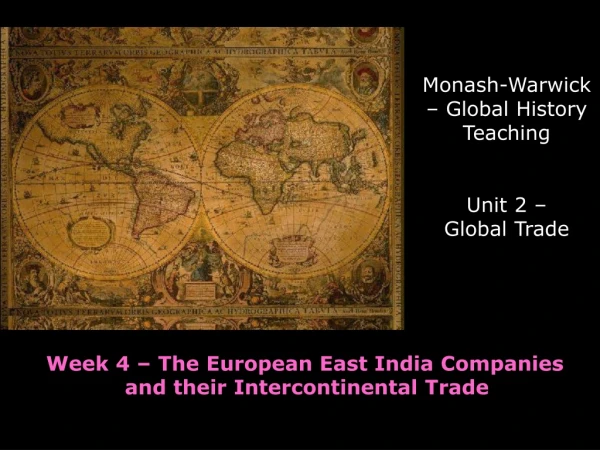 Monash-Warwick – Global History Teaching Unit 2 –  Global Trade