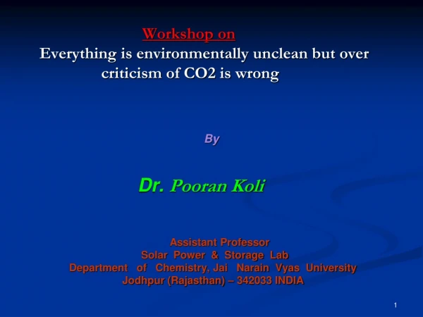 Workshop on       Everything is environmentally unclean but over
