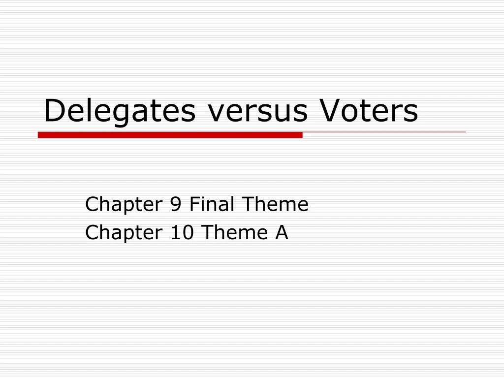 delegates versus voters