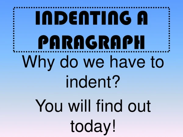 INDENTING A PARAGRAPH