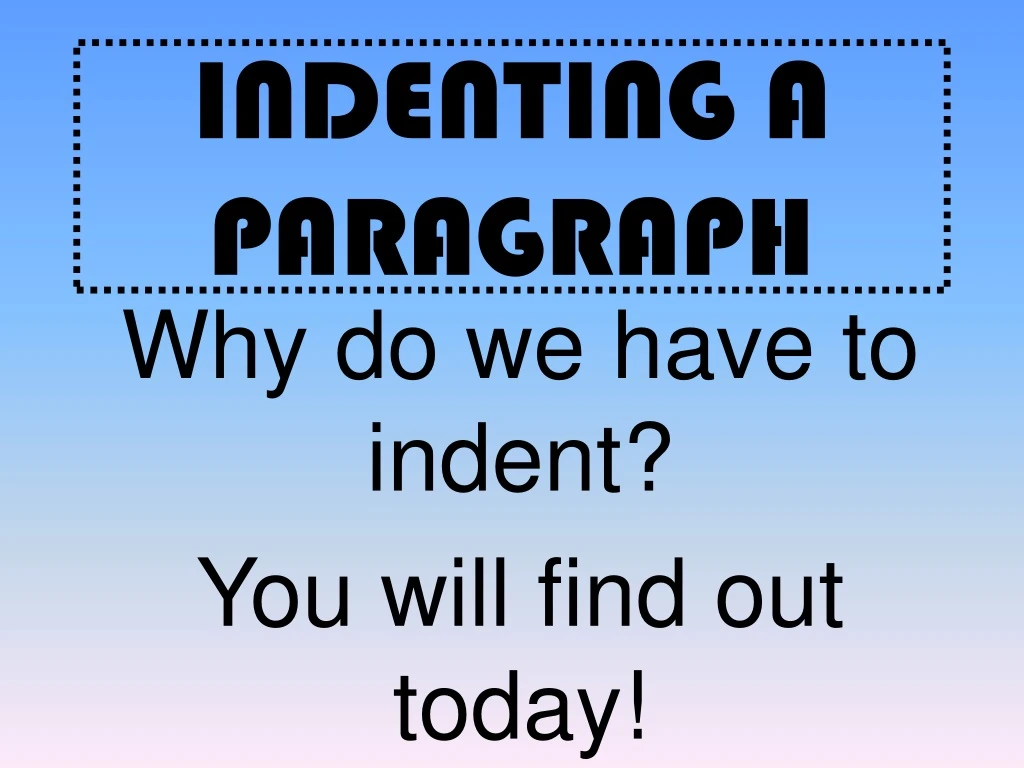 indenting a paragraph