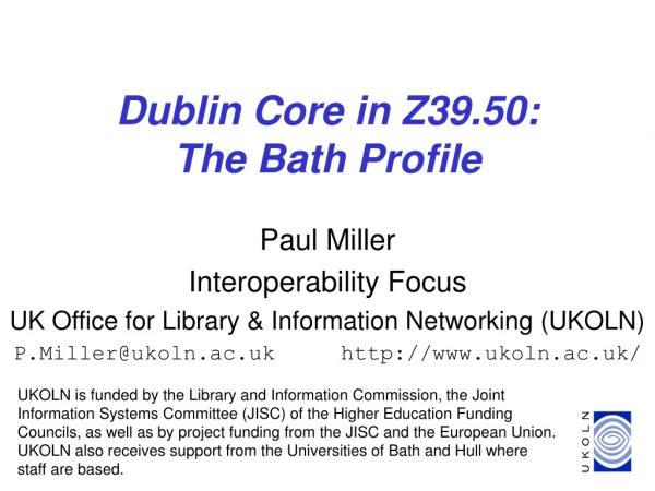 Dublin Core in Z39.50: The Bath Profile