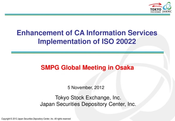 Enhancement of  CA  Information Services Implementation of ISO 20022