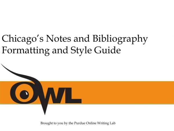 Chicago’s Notes and Bibliography  Formatting and Style Guide