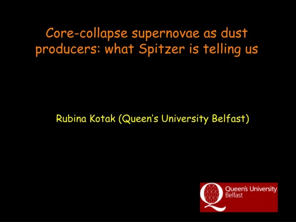 Core-collapse supernovae as dust producers: what Spitzer is telling us
