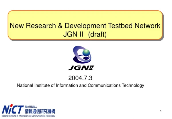 2004.7.3 National Institute of Information and Communications Technology