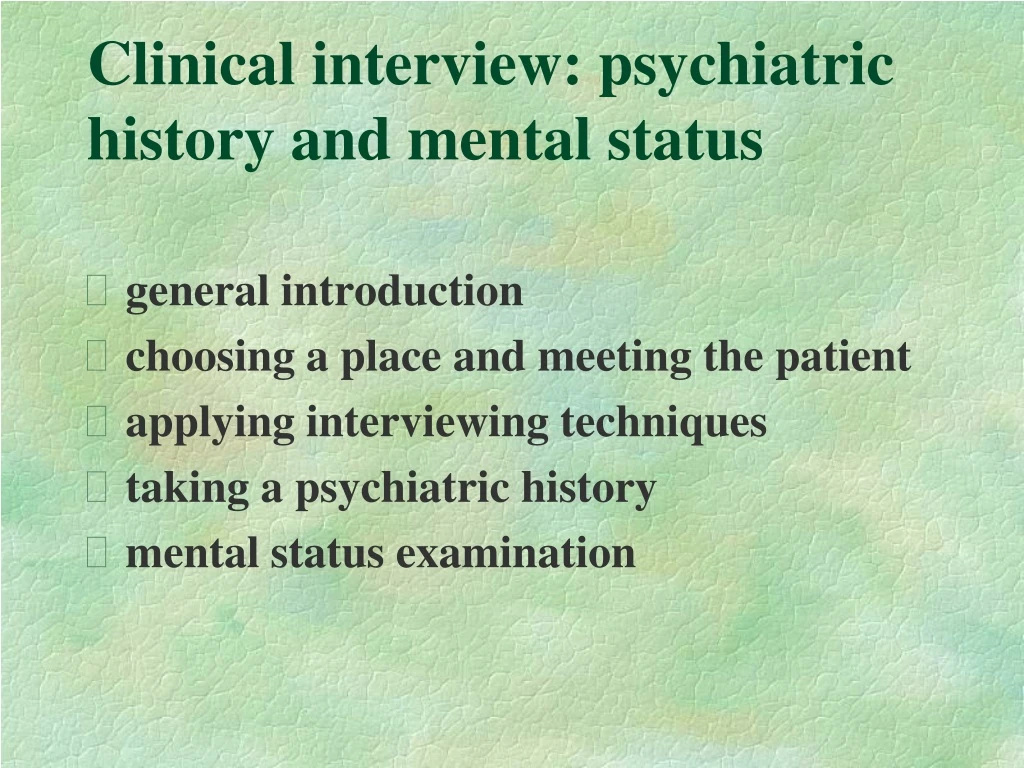 clinical interview psychiatric history and mental status