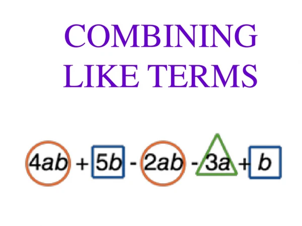 COMBINING  LIKE TERMS