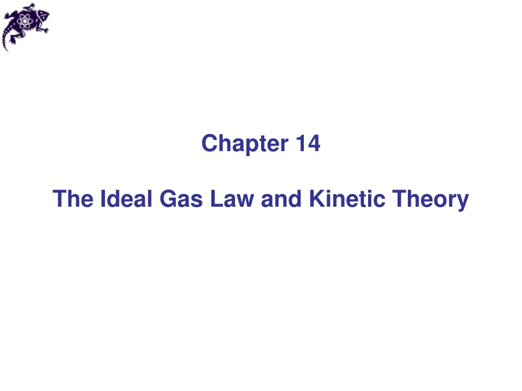 chapter 14 the ideal gas law and kinetic theory