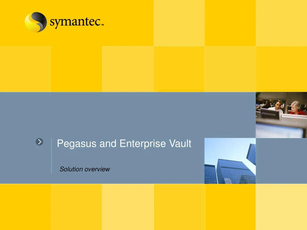 pegasus and enterprise vault