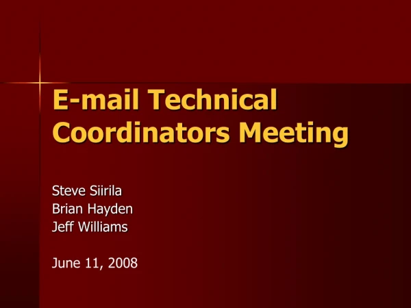 E-mail Technical Coordinators Meeting