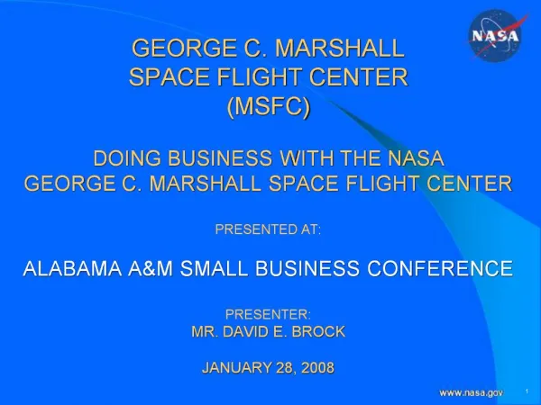 GEORGE C. MARSHALL SPACE FLIGHT CENTER MSFC DOING BUSINESS WITH THE NASA GEORGE C. MARSHALL SPACE FLIGHT CENTER PRE
