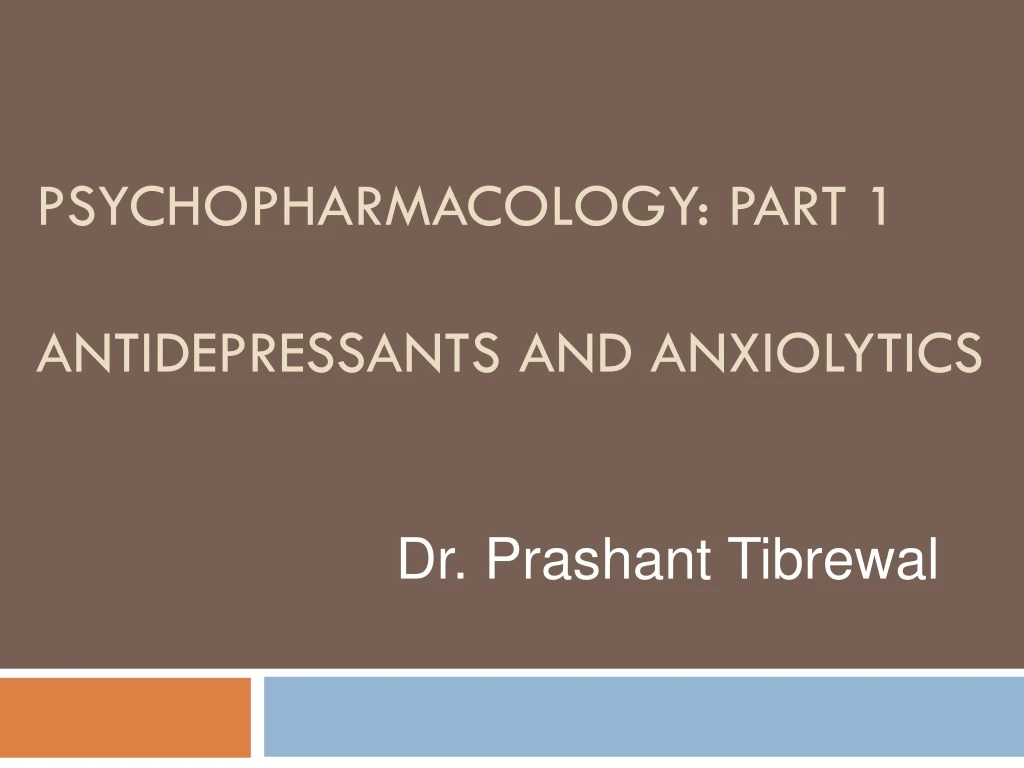 psychopharmacology part 1 antidepressants and anxiolytics