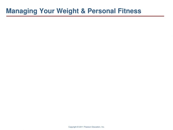 Managing Your Weight &amp; Personal Fitness