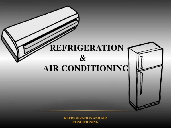 Refrigeration                 &amp;  air conditioning