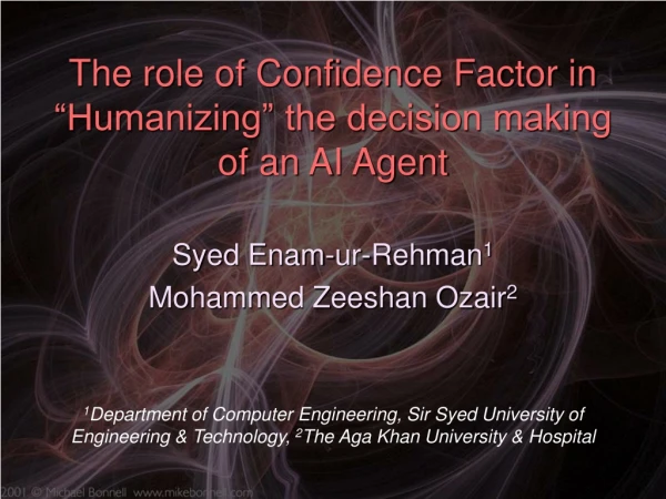 The role of Confidence Factor in “Humanizing” the decision making of an AI Agent