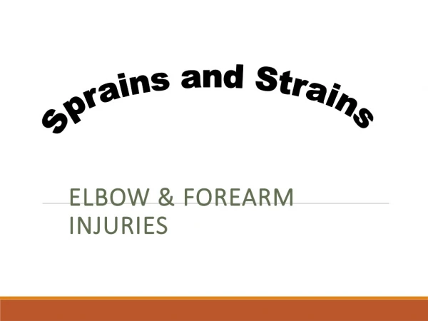 Elbow &amp; Forearm Injuries
