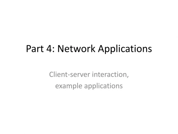 Part 4: Network Applications