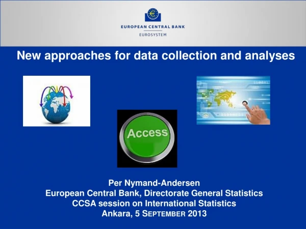 New approaches for data collection and analyses