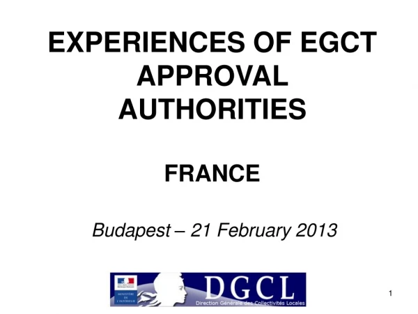 EXPERIENCES OF EGCT APPROVAL AUTHORITIES FRANCE