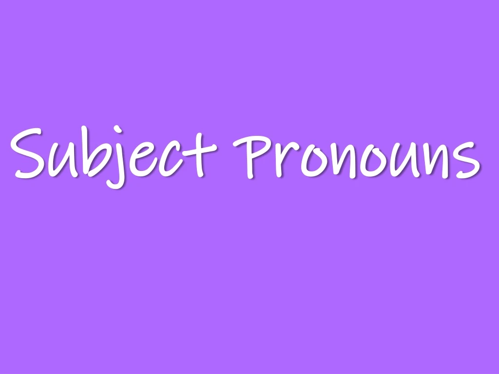 subject pronouns