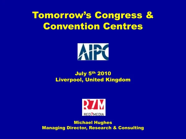 Tomorrow’s Congress &amp; Convention Centres
