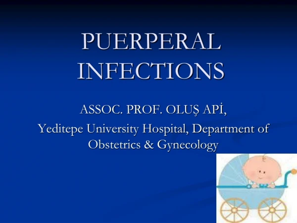 PUERPERAL INFECTIONS