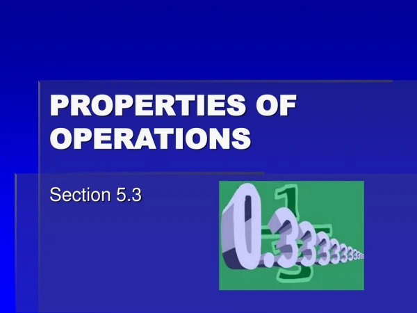PROPERTIES OF OPERATIONS