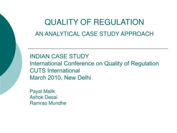 QUALITY OF REGULATION AN ANALYTICAL CASE STUDY APPROACH