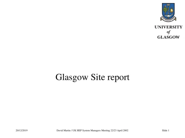 Glasgow Site report