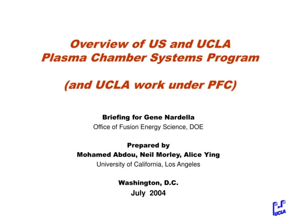 Overview of US and UCLA Plasma Chamber Systems Program (and UCLA work under PFC)