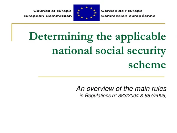 Determining the applicable  national social security scheme
