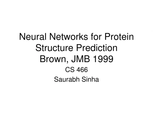 Neural Networks for Protein Structure Prediction Brown, JMB 1999