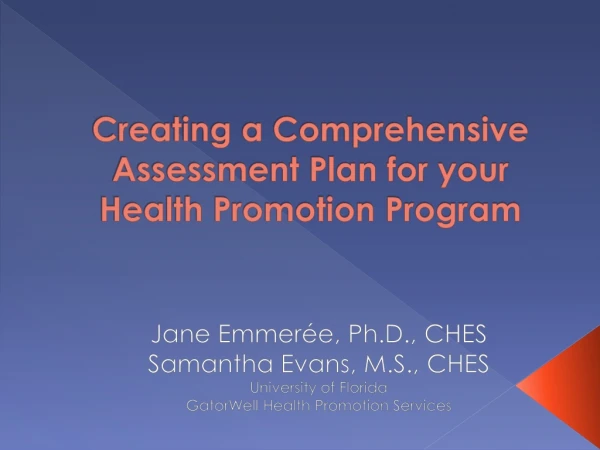 Creating a Comprehensive Assessment Plan for your Health Promotion Program