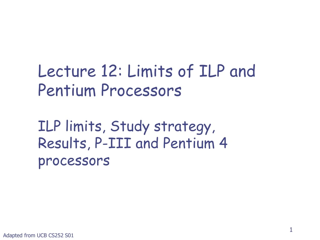 lecture 12 limits of ilp and pentium processors