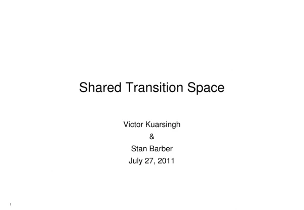 Shared Transition Space