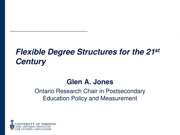 Flexible Degree Structures for the 21 st  Century