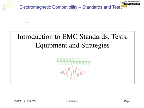Introduction to EMC Standards, Tests, Equipment and Strategies