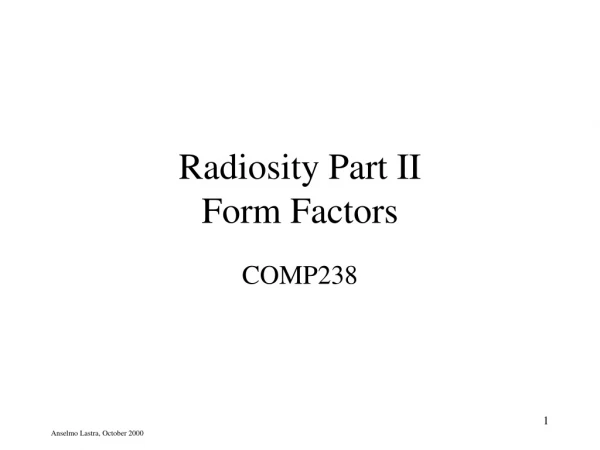 Radiosity Part II Form Factors