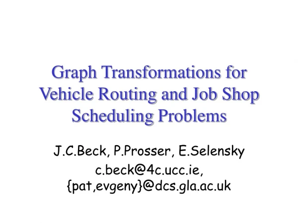 Graph Transformations for Vehicle Routing and Job Shop Scheduling  Problems