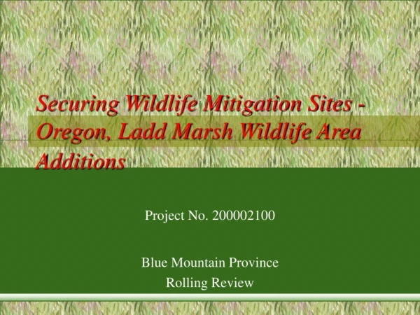 Securing Wildlife Mitigation Sites - Oregon, Ladd Marsh Wildlife Area Additions