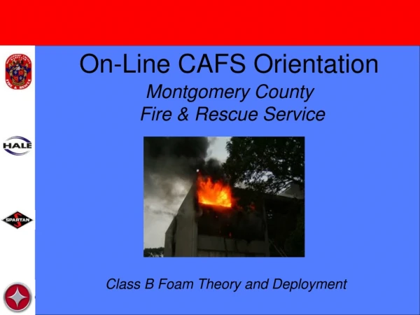 On-Line CAFS Orientation Montgomery County  Fire &amp; Rescue Service