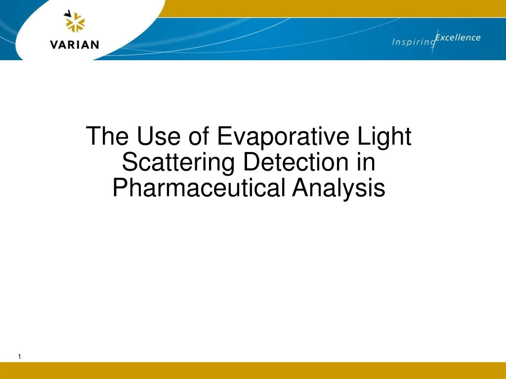 the use of evaporative light scattering detection in pharmaceutical analysis