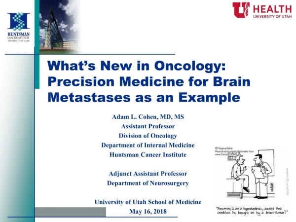 What’s New in Oncology: Precision Medicine for Brain Metastases as an Example