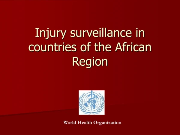 Injury surveillance in countries of the African Region