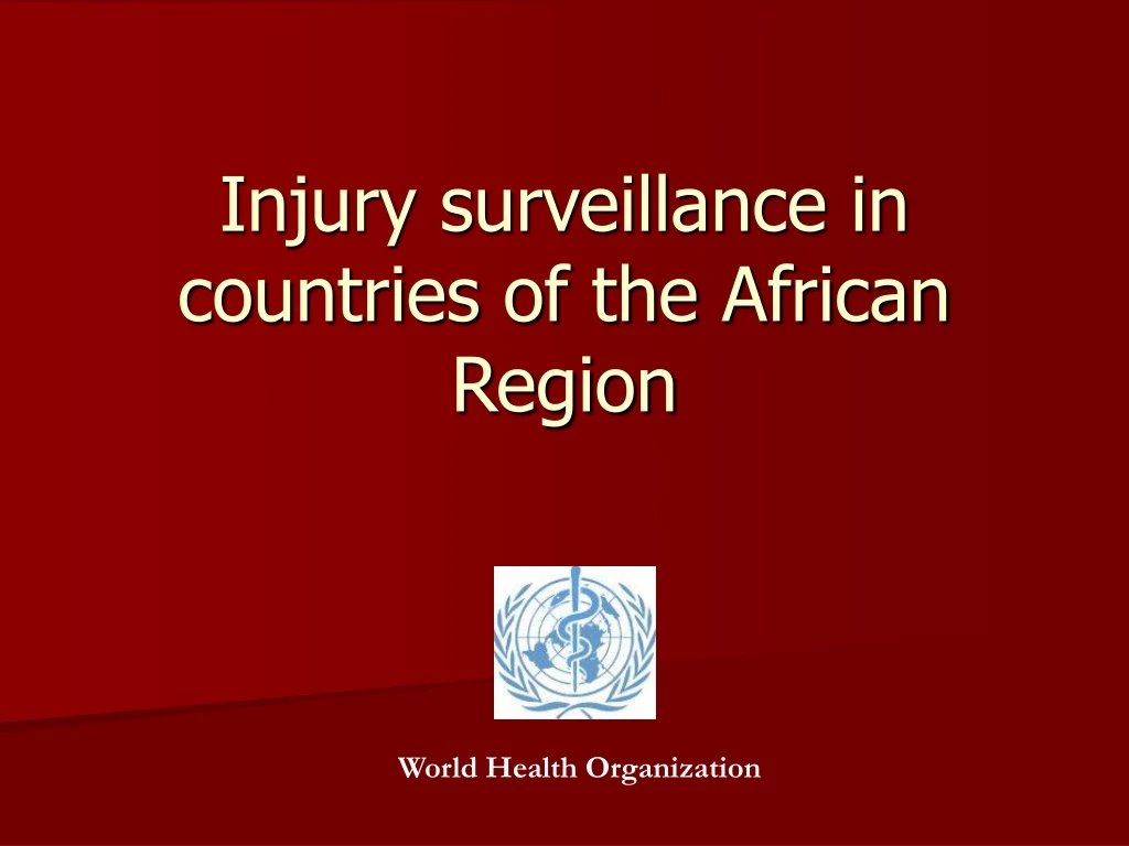 injury surveillance in countries of the african region